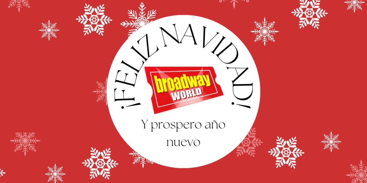 BroadwayWorld Spain os desea Feliz Navidad y Próspero 2024  Image