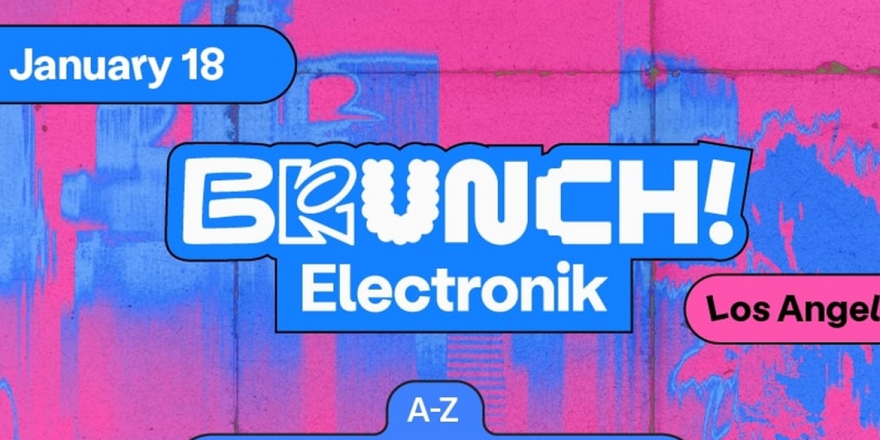 Brunch Electronik Announces Lineup For Second Los Angeles Edition  Image