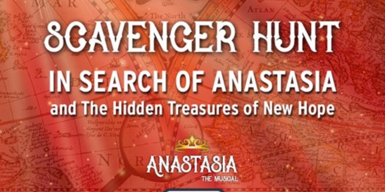 Bucks County Playhouse To Host Special ANASTASIA Scavenger Hunt  Image