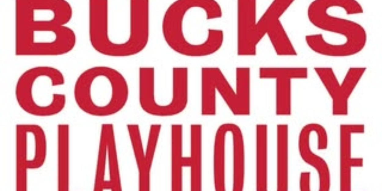 Bucks County Playhouse to Launch Summer Theater Training for Teens