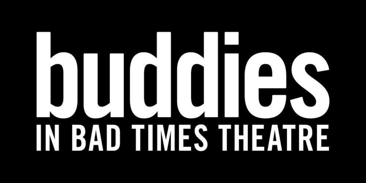 Buddies in Bad Times Theatre to Celebrate 45th Anniversary Season with Exciting Lineup