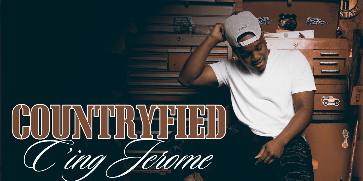 C'ing Jerome Shares New Single 'Countryfied' 
