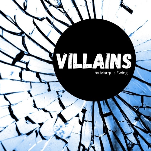 HowlRound and LA Writers Center Present A Live Online Reading Of Marquis Ewing's VILLAINS Image