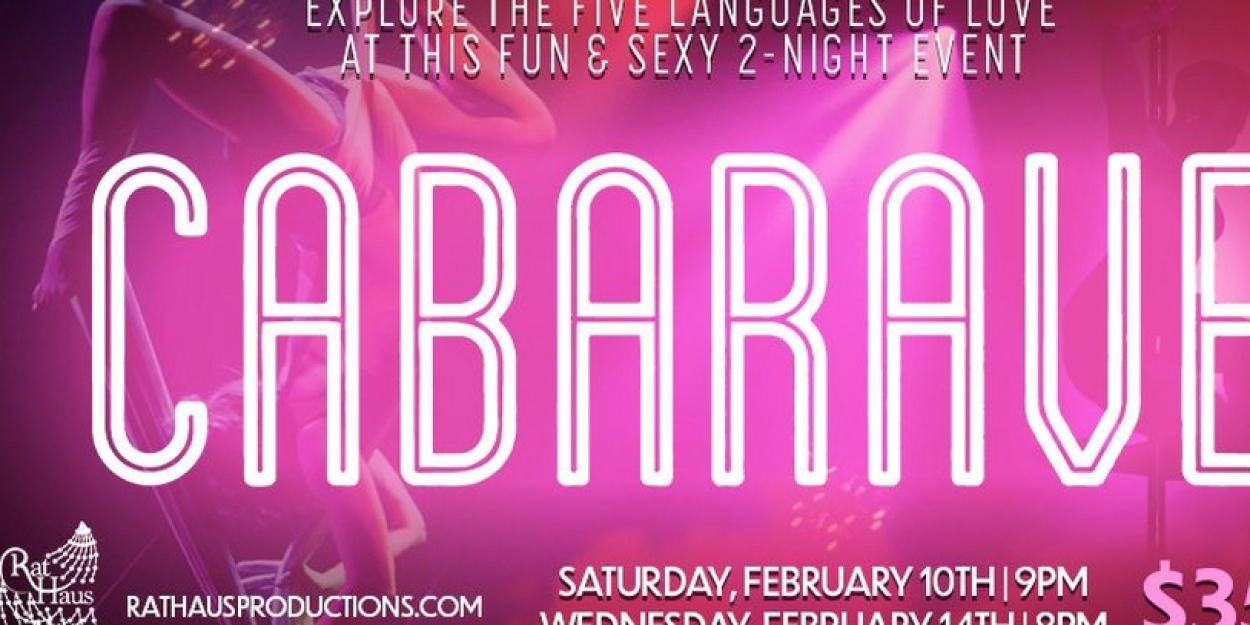 CABARAVE: Love Languages Comes to LUSH Lounge & Theater 