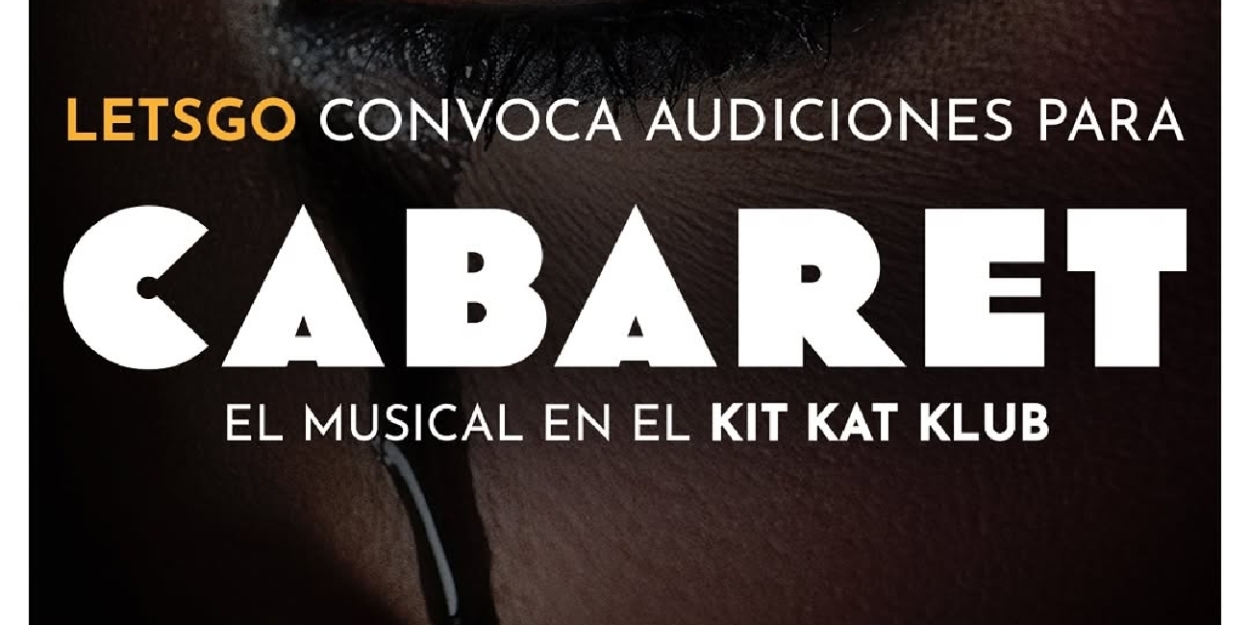CASTING CALL: Let's Go convoca audiciones para CABARET Photo