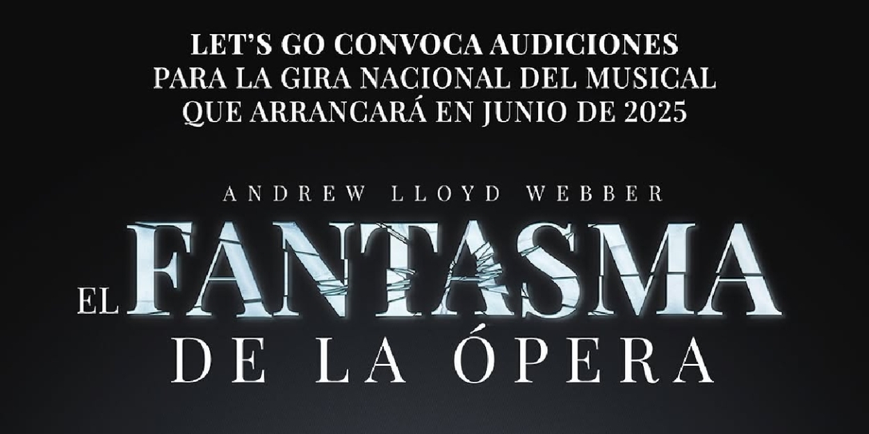 CASTING CALL: EL FANTASMA DE LA ÓPERA abre audiciones para su gira nacional  Image