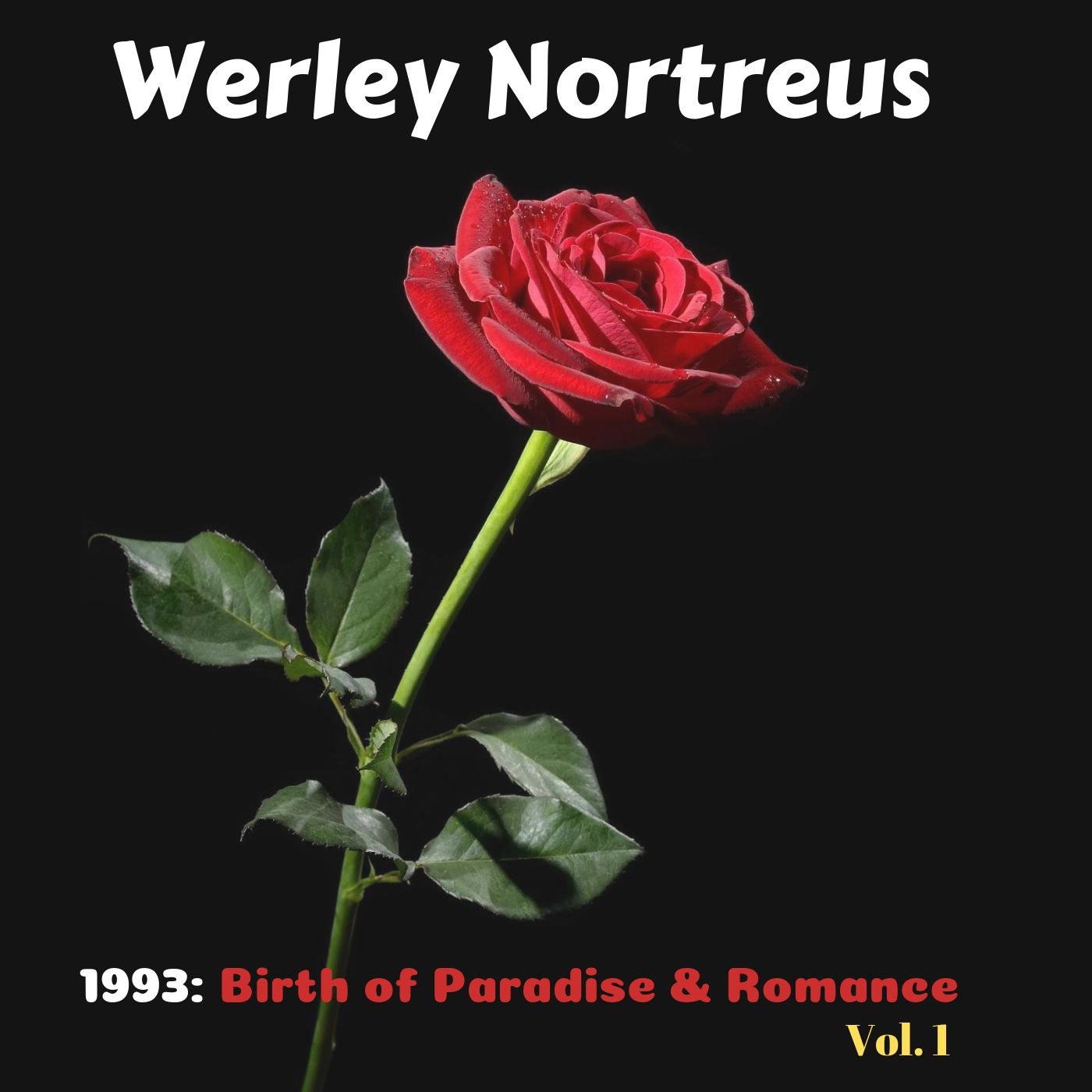 Musical Artist And Instrumentalist Werley Nortreus Announces '1993: Birth of Paradise & Romance' Image