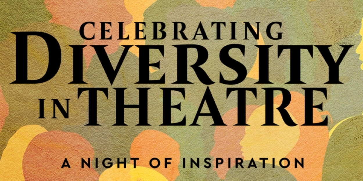 CELEBRATING DIVERSITY IN THEATRE: A NIGHT OF INSPIRATION to Play 54 Below Next Month  Image