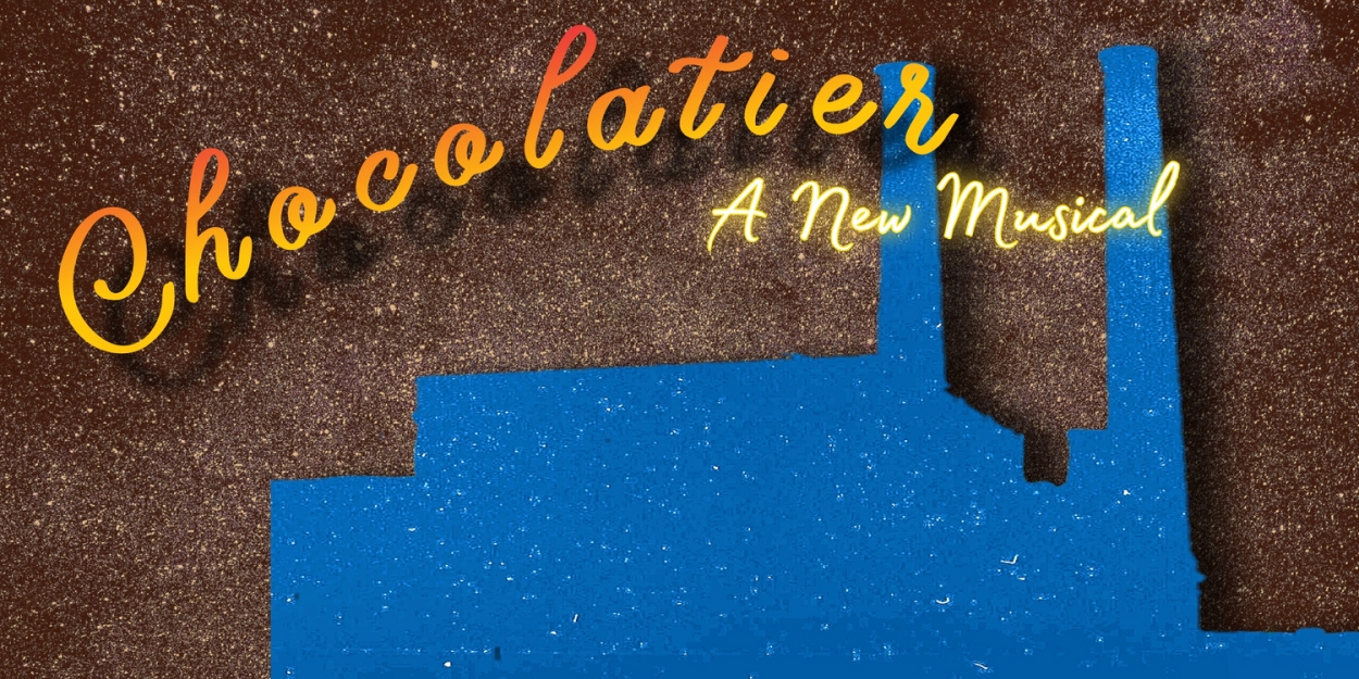 CHOCOLATIER: A NEW MUSICAL To Hold Reading In March  Image