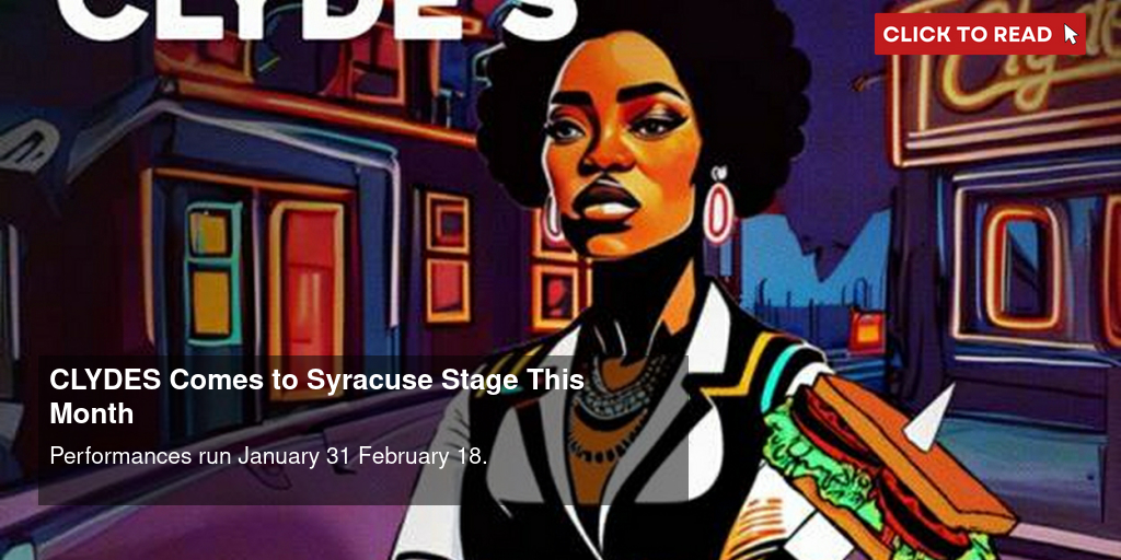 CLYDE'S Comes to Syracuse Stage This Month - Vimarsana News