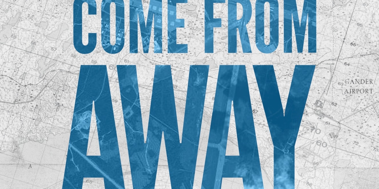 COME FROM AWAY Returns To Gander In 2025 Photo