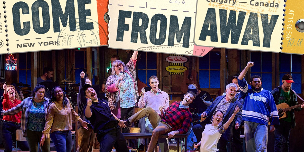 COME FROM AWAY Trailer Released Ahead of Theatre Calgary Season Finale Video