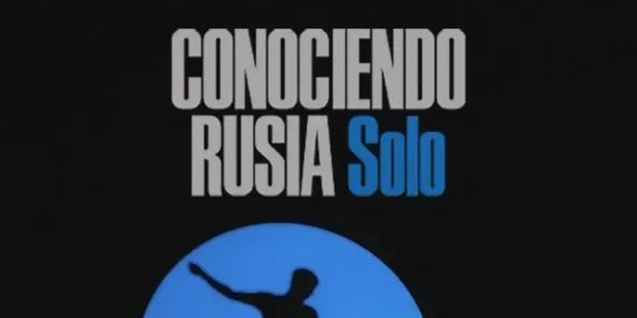 CONOCIENDO RUSIA Comes to Teatro Gran Rex This Week  Image