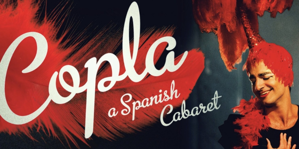 COPLA: A SPANISH CABARET Comes to The Other Palace  Image