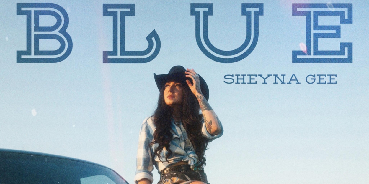 Country Singer-Songwriter Sheyna Gee Releases New Single 'BLUE'  Image