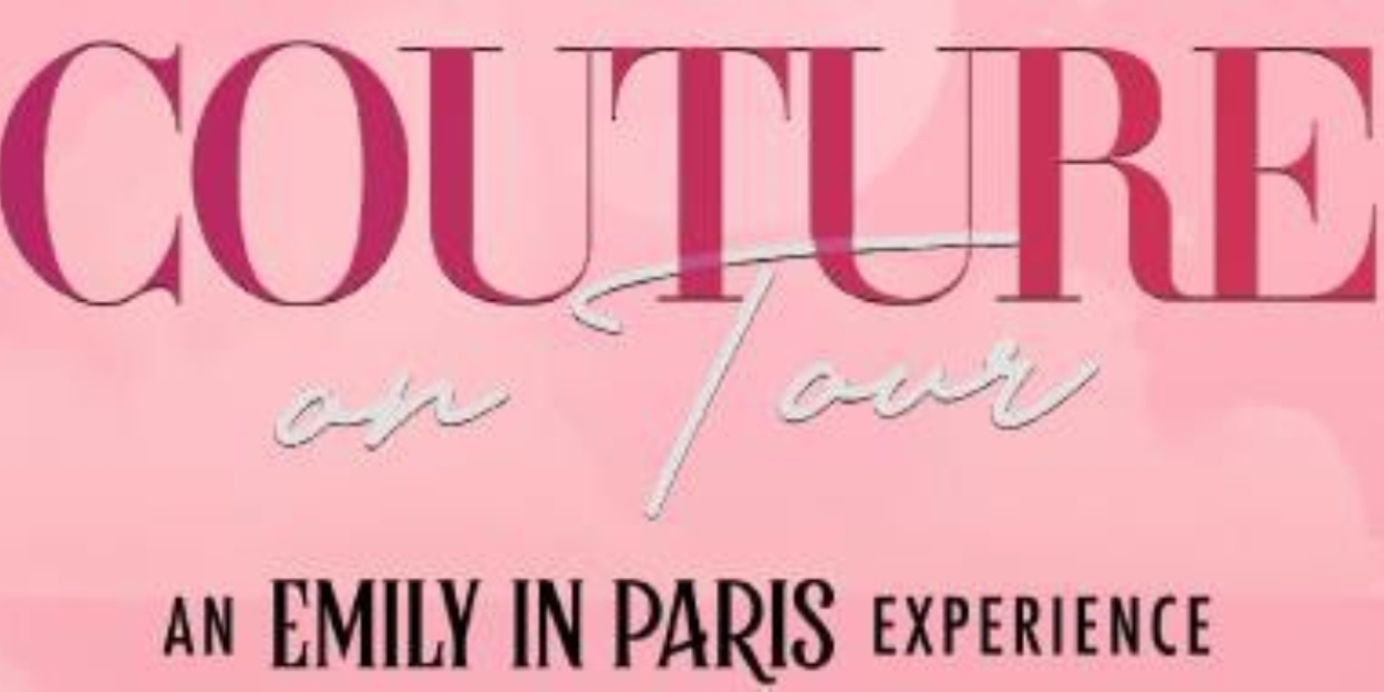 COUTURE ON TOUR: AN EMILY IN PARIS EXPERIENCE Comes to North Charleston PAC  Image