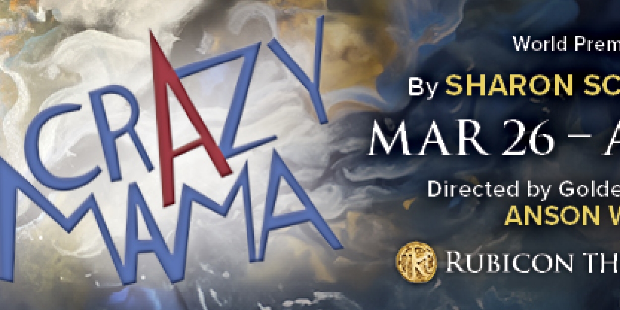 CRAZY MAMA Comes to Rubicon Theatre Company  Image