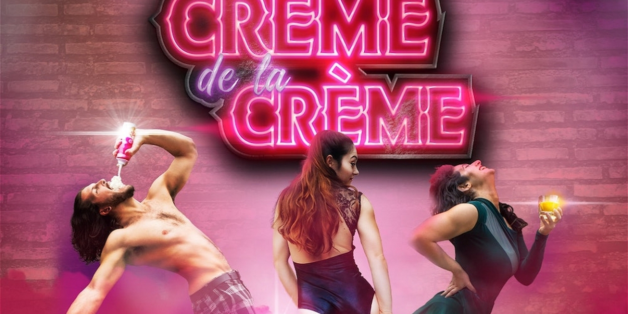 CREME DE LA CREME Comes to Sydney Fringe in September 