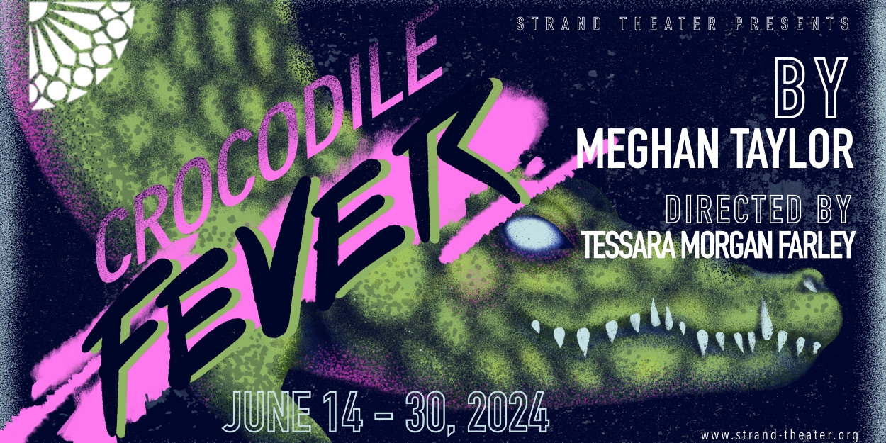 CROCODILE THEATRE Comes to The Strand Theater Company Next Month 