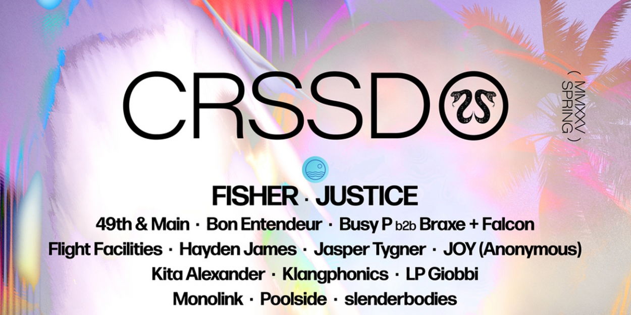 CRSSD Festival Reveals 10th Anniversary Lineup For Spring 2025 Edition  Image