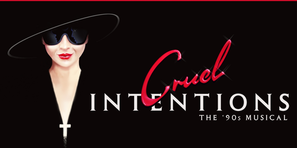 CRUEL INTENTIONS: THE '90S MUSICAL Makes London Premiere in