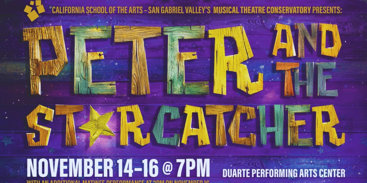 PETER AND THE STARCATCHER To Be Presented By California School of the Arts  Image