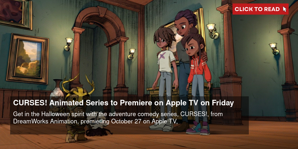 Curses!' Trailer: Apple TV+'s New Animated Adventure Series - Blavity
