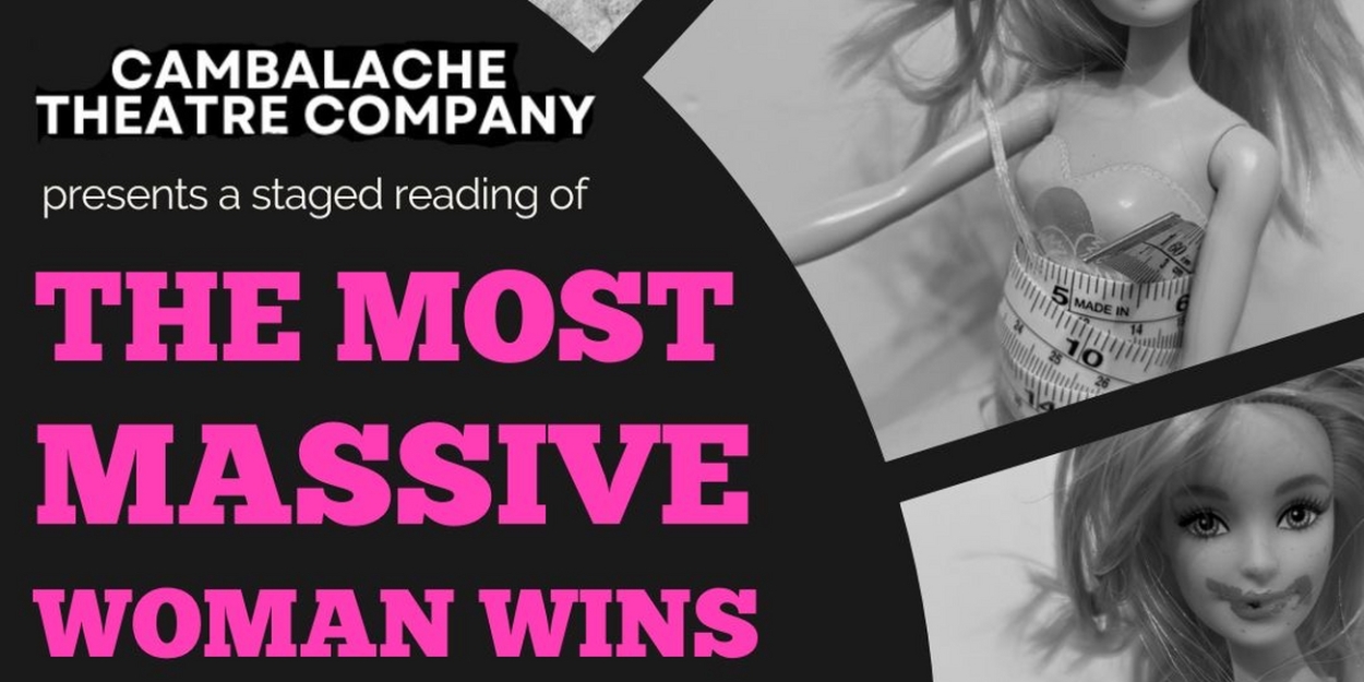 Cambalache Theatre Company Presents First Staged Reading: THE MOST MASSIVE WOMAN WINS  Image