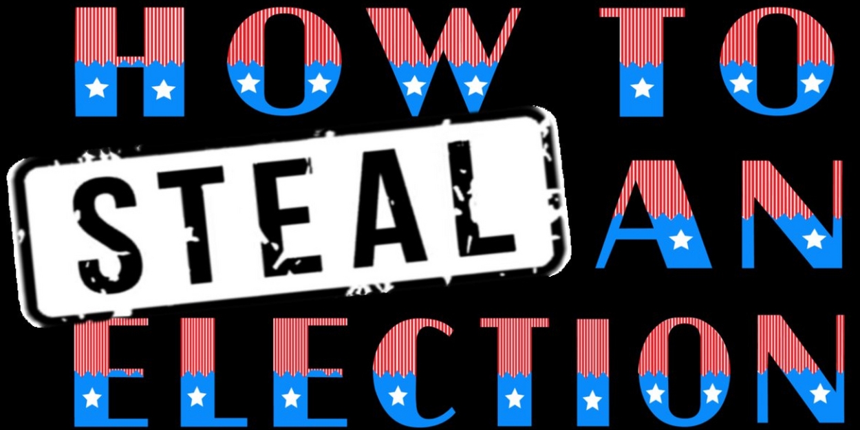 Cast & Creative Team Announced For York Theatre Company's Musicals In Mufti Presentation Of HOW TO STEAL AN ELECTION 