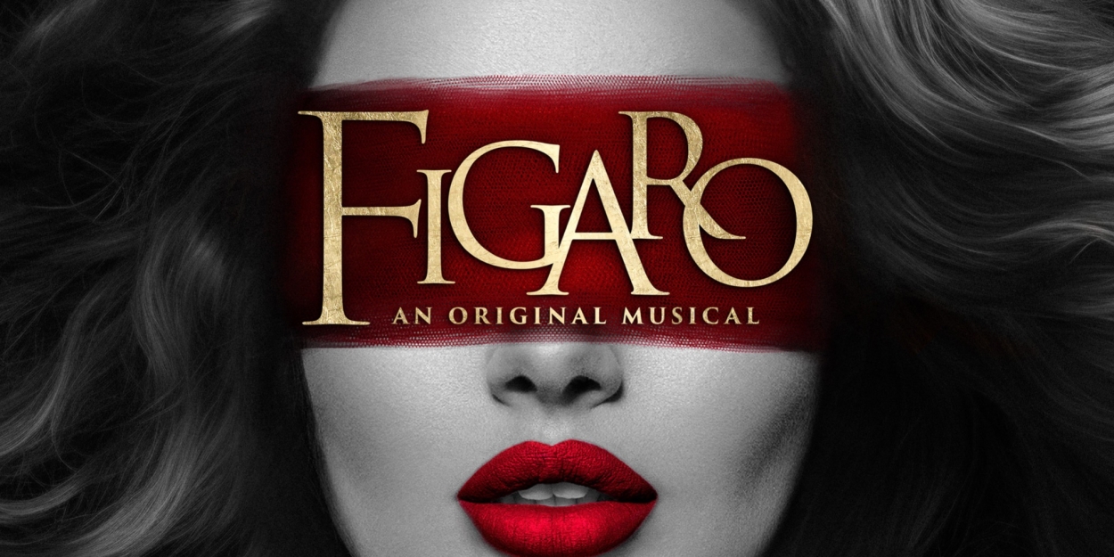 Cast Recording Of FIGARO: AN ORIGINAL MUSICAL is Available Now Digitally 