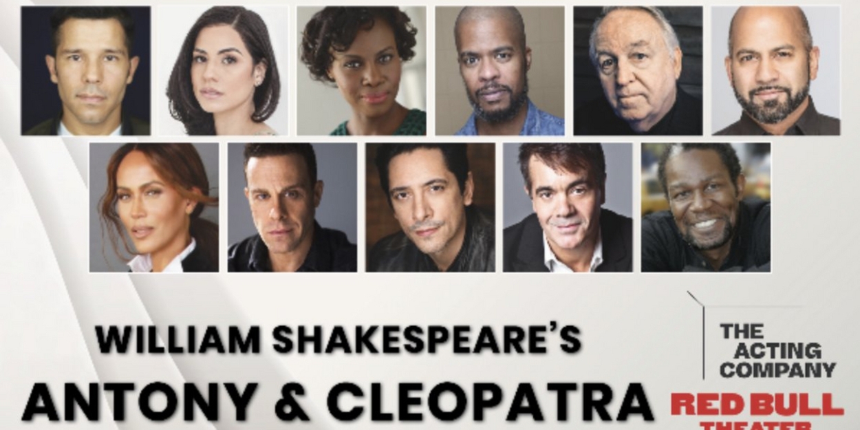 Cast Set For ANTONY & CLEOPATRA From Red Bull Theater 
