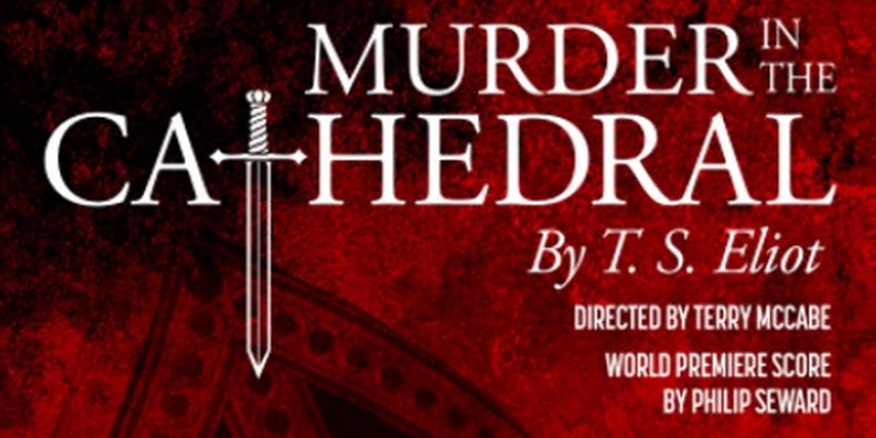 Cast Set For City Lit Theater's MURDER IN THE CATHEDRAL 