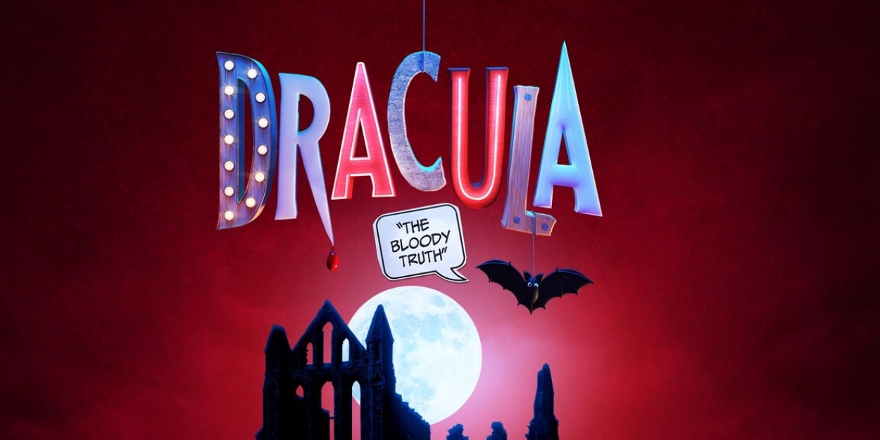 Cast Set For DRACULA: The Bloody Truth at Stephen Joseph Theatre 