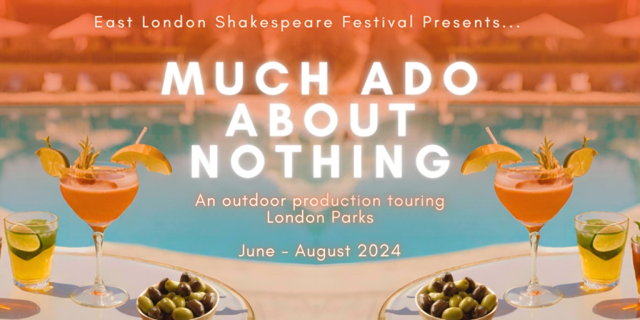 Cast Set For East London Shakespeare Festival's MUCH ADO ABOUT NOTHING 