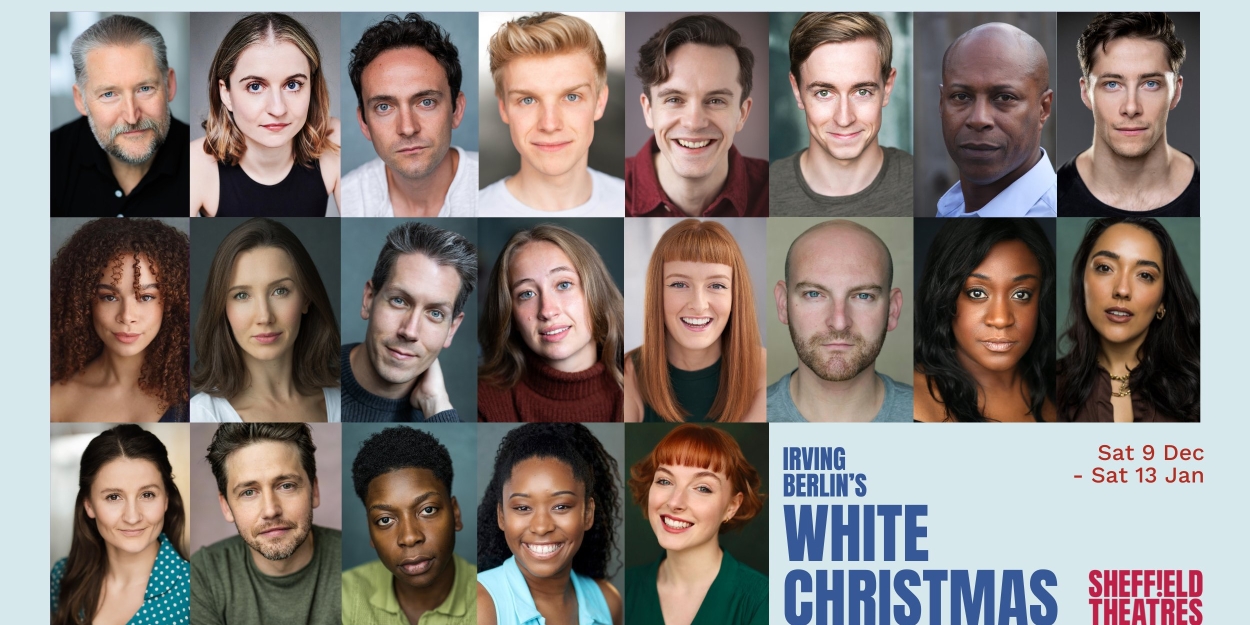 Cast Set For IRVING BERLIN'S WHITE CHRISTMAS at Sheffield Theatres 