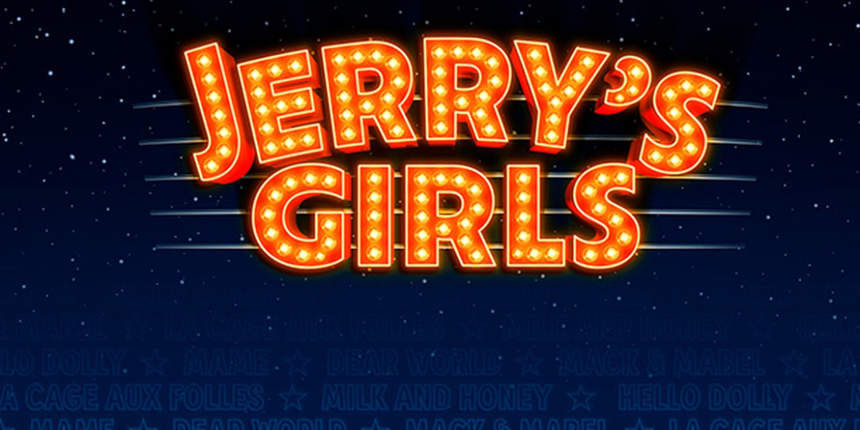 Cast Set For JERRY'S GIRLS at Menier Chocolate Factory 