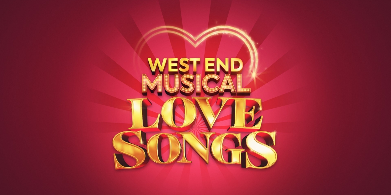 Cast Set For WEST END MUSICAL LOVE SONGS Next Month 