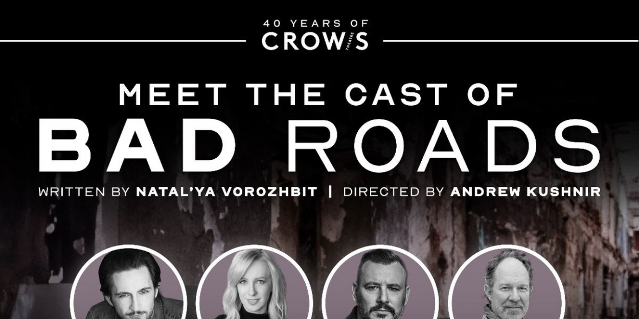 Cast Set For the North American Premiere Of Natal'ya Vorozhbit's BAD ROADS 