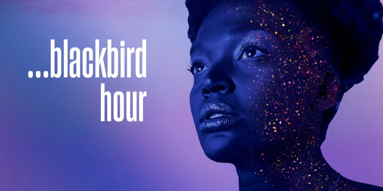 Cast and Creatives Set For ...BLACKBIRD HOUR at the Bush Theatre  Image