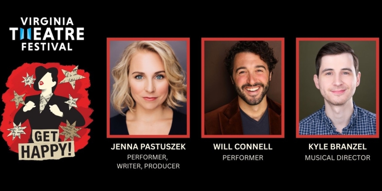 Cast and Creatives Set For GET HAPPY at the Virginia Theatre Festival Photo
