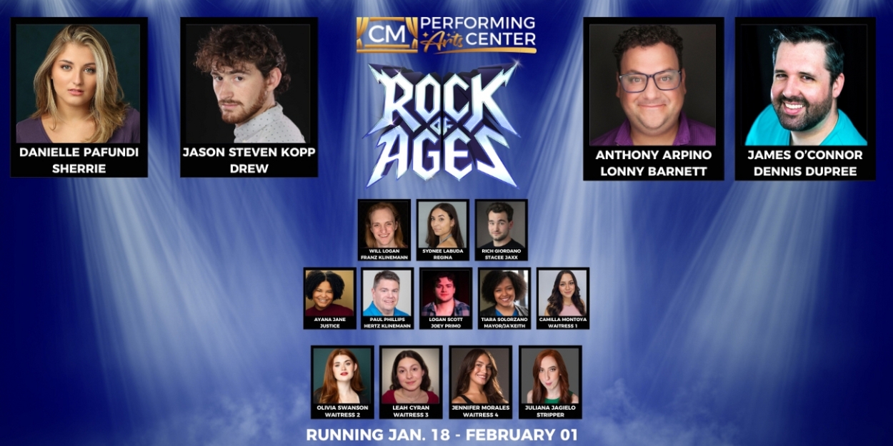 ROCK OF AGES Cast Announced At CM Performing Arts Center  Image