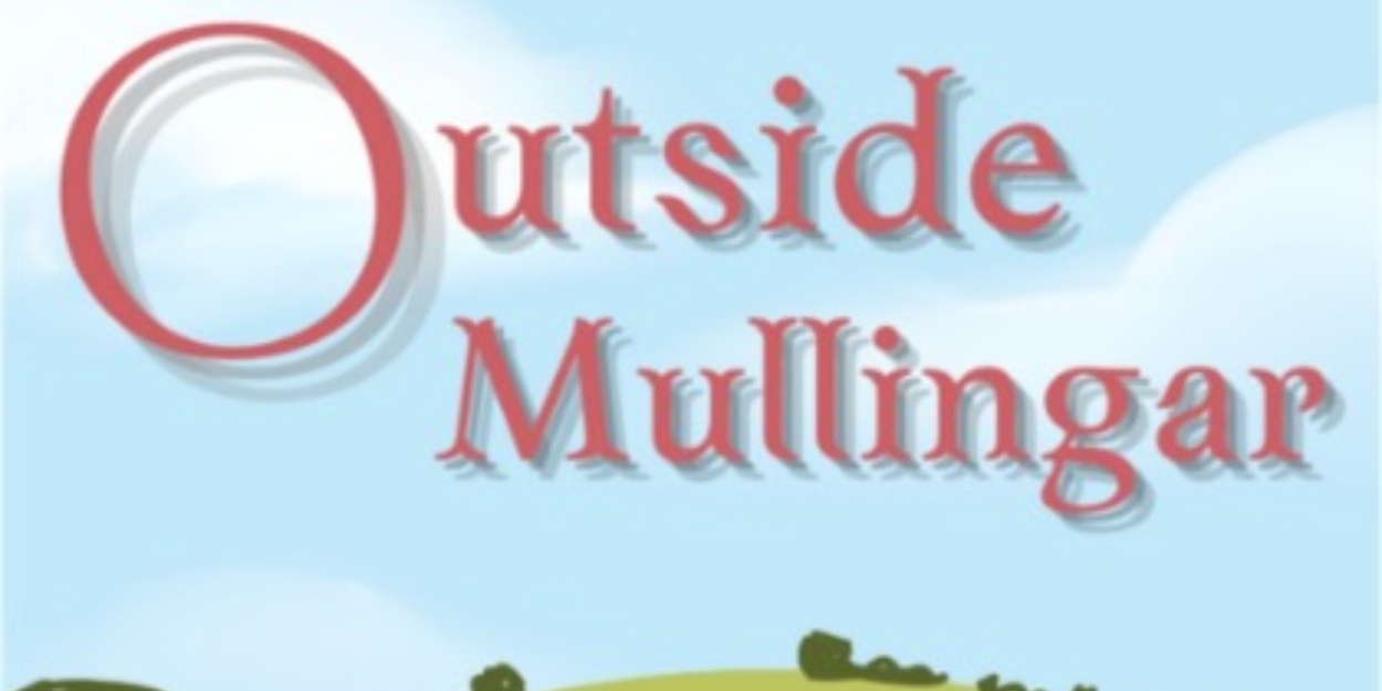 Eastbound Theatre to Hold Auditions for OUTSIDE MULLINGAR  Image