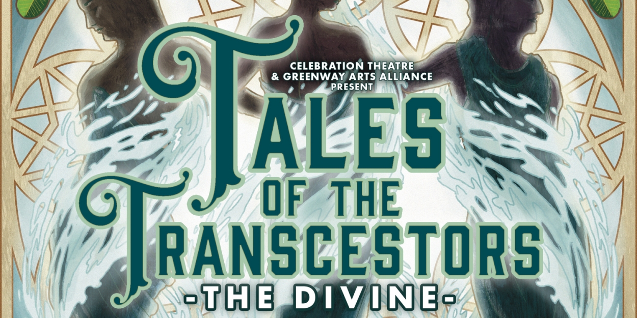 TALES OF THE TRANSCESTORS: THE DIVINE to be Presented at Celebration Theatre  Image