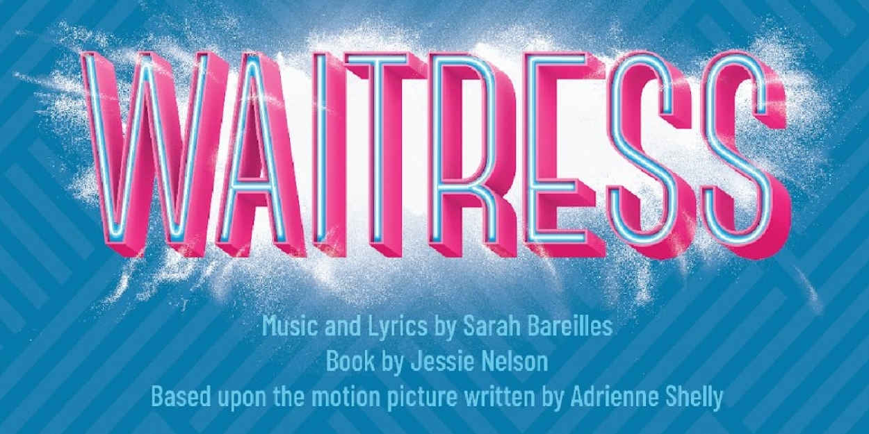 Centre Stage To Present WAITRESS This May  Image