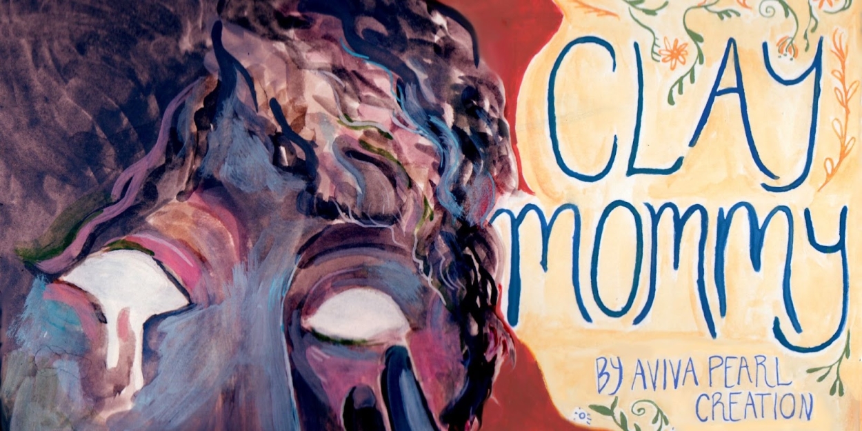 Chez Bushwick To Present World Premiere Of CLAY MOMMY: A TRANSSEXUAL MOMMY-ISSUE GOLEM PLAY  Image