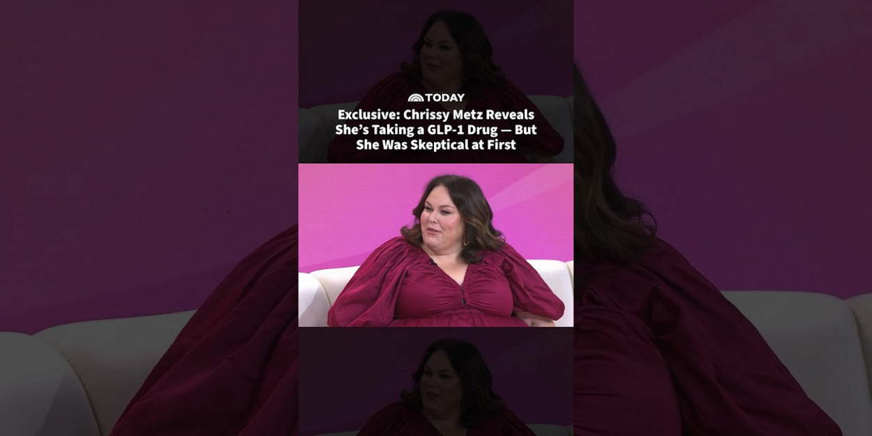Chrissy Metz Reveals Why She Was Wary of Trying GLP-1 Medication Video