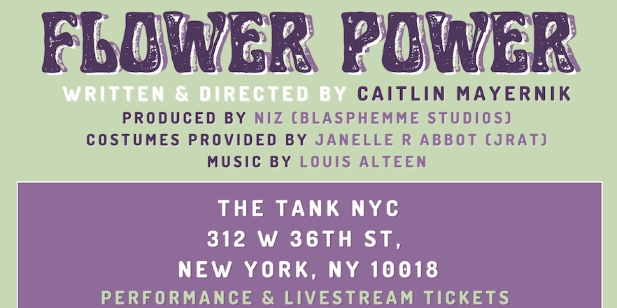 Climate Call-to-Action Play FLOWER POWER Will Premiere At The Tank NYC  Image