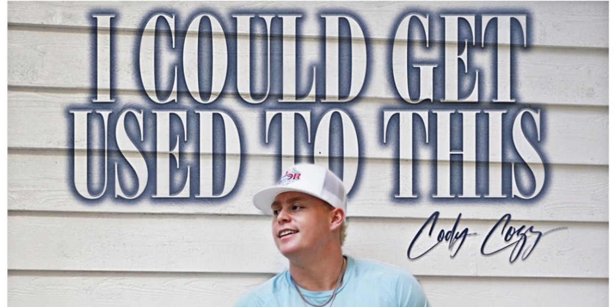 Emerging Country Artist Cody Cozz Releases New Single 'I Could Get Used To This' 
