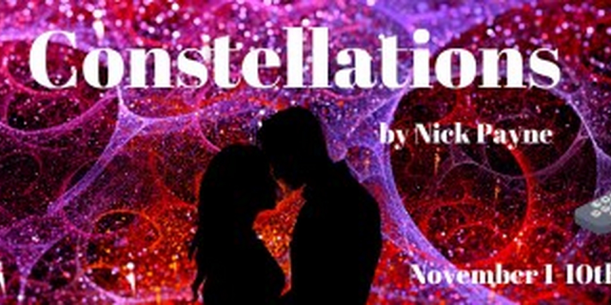 Collaborative Artists Presents Nick Payne's CONSTELLATIONS  Image