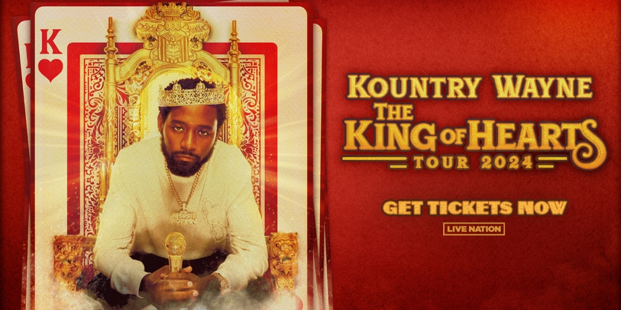 Comedian Kountry Wayne Announces THE KING OF HEARTS Tour 